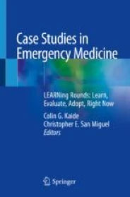 Case Studies in Emergency Medicine : Learning Rounds Learn Evaluate Adopt Right Now