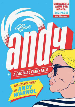 Andy : The Life and Times of Andy Warhol : A Factual Fairytale