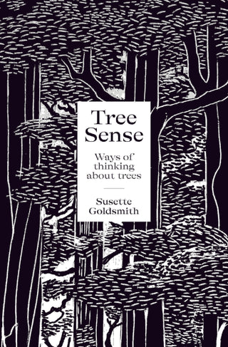 Tree Sense : Ways of Thinking about Trees