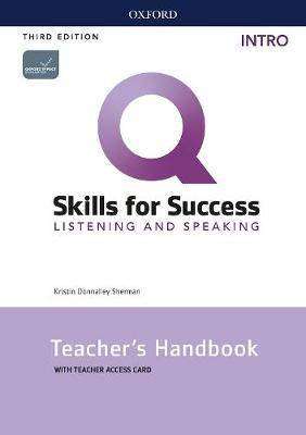 Q : Skills for Success Intro Level : Listening and Speaking Teacher-s Handbook with Teacher-s Access Card