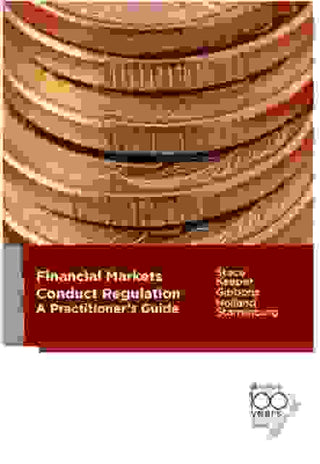 Financial Markets Conduct Regulation : A Practitioner-s Guide