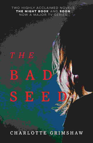 The Bad Seed : Omnibus - The Night Book and Soon