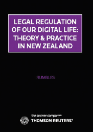 Legal Regulation of our Digital Life : Theory and Practice in New Zealand