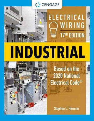 Electrical Wiring Industrial : Based on the 2020 National Electrical Code