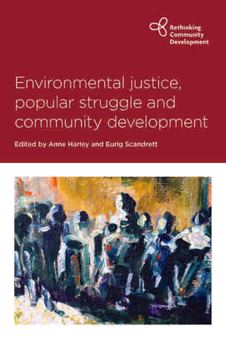 Environmental Justice Popular Struggle and Community Development