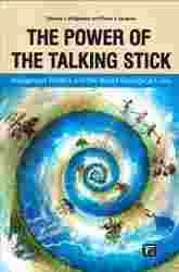 The Power of the Talking Stick : Indigenous Politics and the World Ecological Crisis