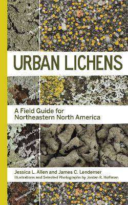 Urban Lichens : A Field Guide for Northeastern North America