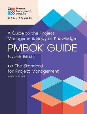 A Guide to the Project Management Body of Knowledge (PMBOK Guide) + the Standard for Project Management