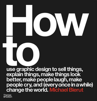 How to Use Graphic Design to Sell Things Explain Things Make Things Look Better Make People Laugh Make People Cry a