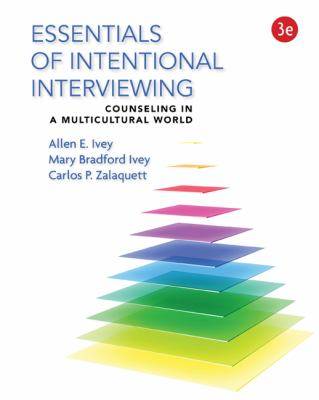 Essentials of Intentional Interviewing : Counseling in a Multicultural World