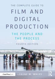 Complete Guide to Film and Digital Production : The People and the Process