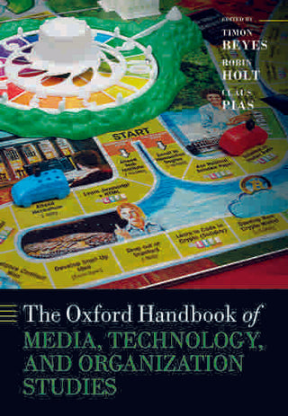 The Oxford Handbook of Media Technology and Organization Studies