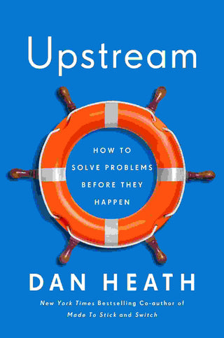 Upstream : How to Solve Problems Before they Happen