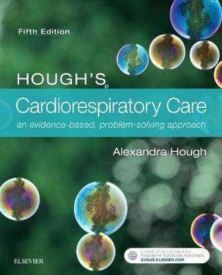 Hough's Cardiorespiratory Care : An Evidence-Based Problem-solving Approach