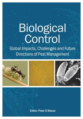 Biological Control : Global Impacts Challenges and Future Directions of Pest Management