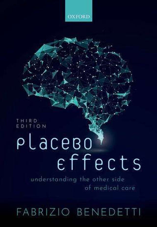 Placebo Effects : Understanding the Other Side of Medical Care