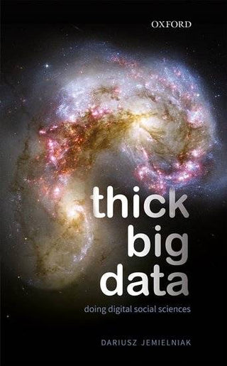 Thick Big Data : Doing Digital Social Sciences