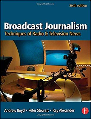 Broadcast Journalism Techniques of Radio and Television News