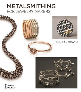 Metalsmithing for Jewelry Makers