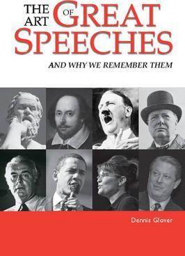 Art of Great Speeches and Why We Remember Them