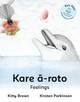 Kare a-Roto : Feelings