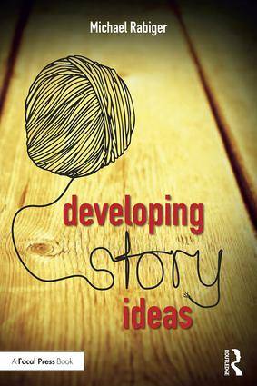 Developing Story Ideas : The Power and Purpose of Storytelling