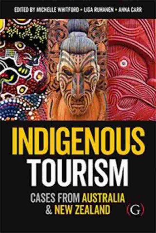 Indigenous Tourism : Cases from Australia and New Zealand