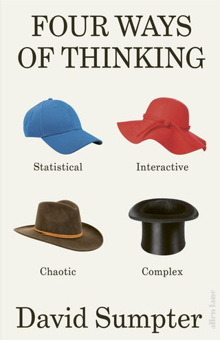 Four Ways of Thinking : Statistical, Interactive, Chaotic and Complex