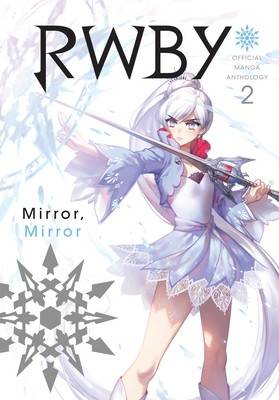 RWBY : Vol 2 Mirror Mirror