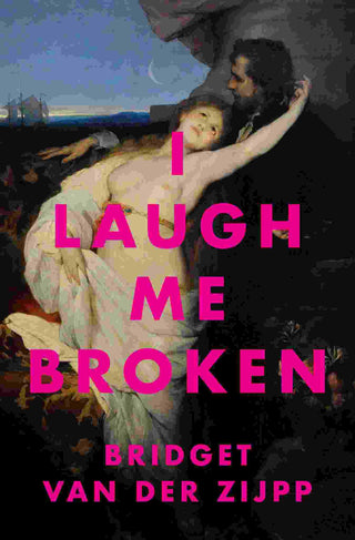 I Laugh Me Broken