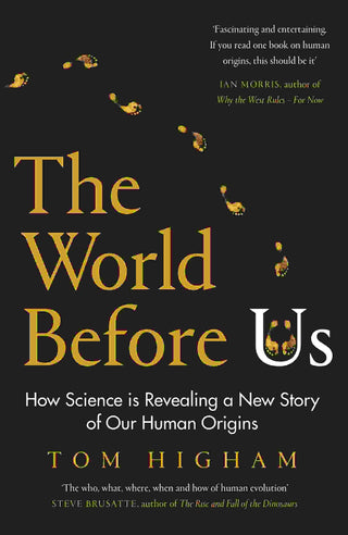 The World Before Us : How Science is Revealing A New Story of Our Human Origins