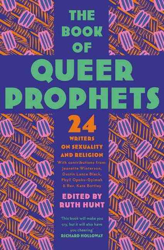 The Book of Queer Prophets : 24 Writers on Sexuality and Religion