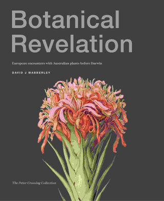 Botanical Revelation : European Encounters with Australian Plants Before Darwin