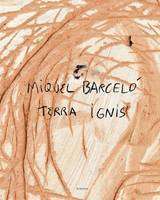 Miquel Barcelo Terra Ignis