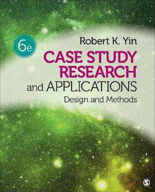 Case Study Research and Applications Design and Methods