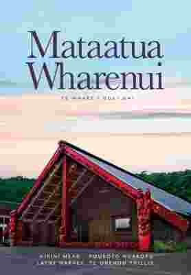 Mataatua Wharenui : Te Whare i Hoki Mai