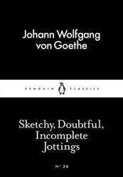 Sketchy Doubtful Incomplete Jottings : Penguin Little Black Classics