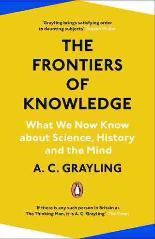 The Frontiers of Knowledge : What We Know about Science History and the Mind