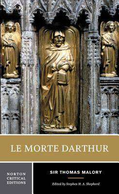 Le Morte d-Arthur : Norton Critical Edition