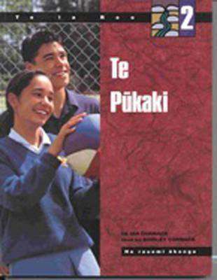 Te Pukaki : Textbook He Rauemi Akonga : Te Ia Reo 2