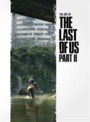 The Art of the Last of Us : Part II