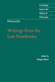 Nietzche Writings from the Late Notebooks