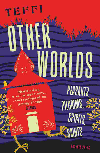 Other Worlds : Peasants Pilgrims Spirits Saints