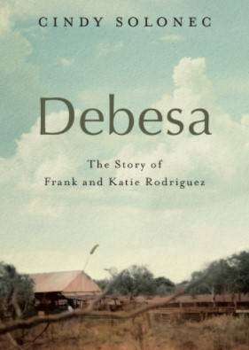 Debesa : The Story of Frank and Katie Rodriguez