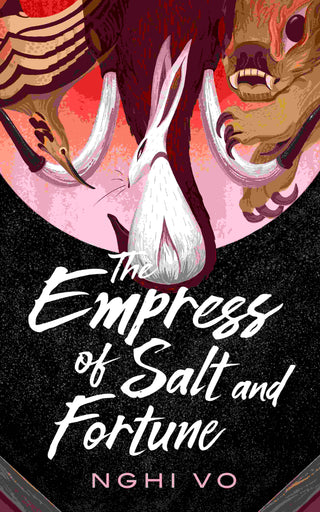 The Empress of Salt and Fortune : The Singing Hills Cycle Volume 1