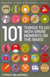 101 Things To Do with Spare Moments on the Ward