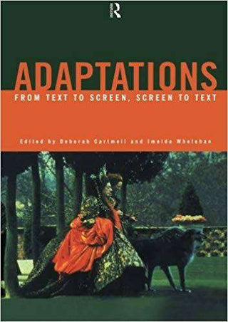 Adaptions : From Text to Screen Screen to Text