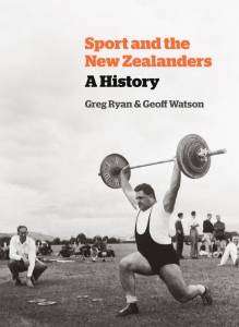 Sport and the New Zealanders : A History