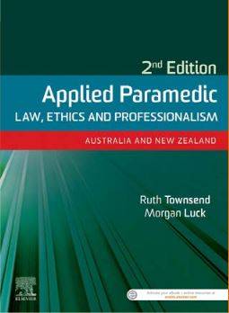 Applied Paramedic Law Ethics and Professionalism : Australia and New Zealand