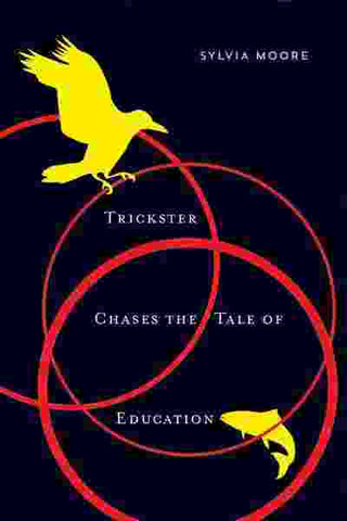 Trickster Chases the Tale of Education